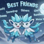 Froslass Nicknames Best Friends