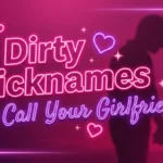 dirty nicknames to call your girlfriend